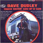 Dave Dudley - Truck Drivin' Son-Of-A-Gun (Vinyl)