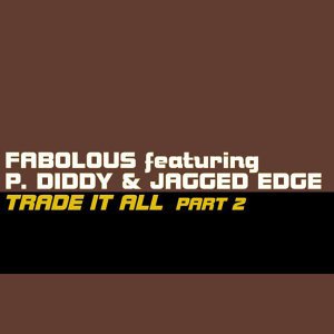Trade It All (Part 2) (Feat. P. Diddy & Jagged Edge) (CDS)