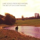 Gay & Terry Woods - Lake Songs From Red Waters: The Best Of Gay And Terry Woods