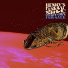 Henry's Funeral Shoe - Everything's For Sale