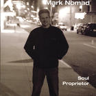 Mark Nomad - Soul Proprietor