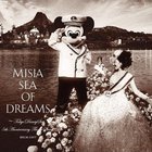 Misia - Sea Of Dreams (Tokyo Disney Sea 5th Anniversary Theme Song) (CDS)