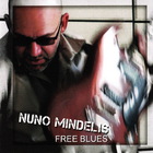 Nuno Mindelis - Free Blues