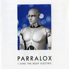 Parralox - I Sing The Body Electric (EP)