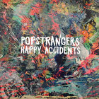 Popstrangers - Happy Accidents (EP)