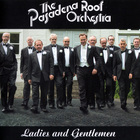 The Pasadena Roof Orchestra - Ladies And Gentlemen