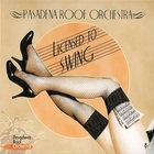 The Pasadena Roof Orchestra - Licensed To Swing