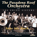 The Pasadena Roof Orchestra - Take Me Back (With The Swing Sisters)