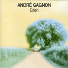 Andre Gagnon - Eden