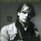 Herbert Grönemeyer - Total Egal (Remastered 1997)