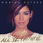 Moriah Peters - O Come All Ye Faithful (CDS)