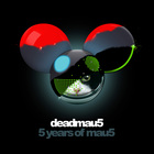 Deadmau5 - 5 Years Of Mau5 CD1