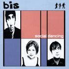 Bis - Social Dancing