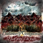 Balance And Composure - I Just Want To Be Pure