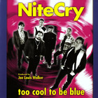 Nitecry - Too Cool To Be Blue