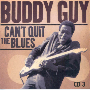 Can't Quit The Blues CD3