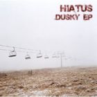 Hiatus - Dusky (EP)