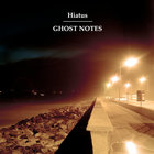 Hiatus - Ghost Notes