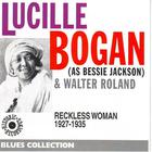 Lucille Bogan - Reckless Woman (1927-1935)