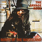 The Savage Rose - Roots Of The Wasteland