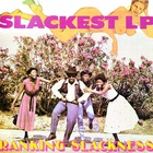 Slackest (Vinyl)