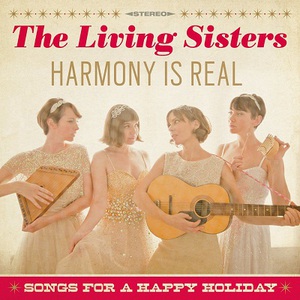 Harmony Is Real - Songs For A Happy Holiday