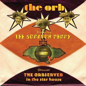 The Orbserver In The Star House (Feat. Lee Scratch Perry) (Deluxe Edition) CD1