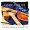 Gary Moore - Ballads & Blues 1982-1994