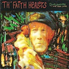 Th' Faith Healers - Don't Jones Me And Then Some (EP)