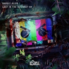 Barely Alive - Lost In The Internet (Feat. Spock & Directive) (EP)