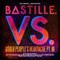 Bastille - Vs. (Other People's Heartache,pt. III)