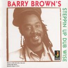 Barry Brown - Steppin Up Dub Wise
