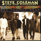 Steve Coleman & The Five Elements - Def Trance Beat