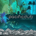 Pacific Dub - First Drop (EP)