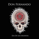 Don Fernando - Dia De Los Muertos