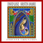 David Lanz - Forever Christmas (With Kristin Amarie)