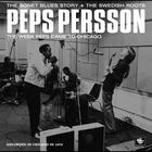 Peps Persson - The Week Peps Came To Chicago CD1