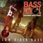 Bass Patrol - Lower Rider Bass