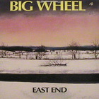 Big Wheel - East End (Vinyl)