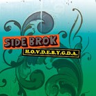 Side Brok - H.O.V.D.E.B.Y.G.D.A