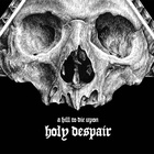 A Hill To Die Upon - Holy Despair