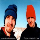 Boards Of Canada - Boc Maxima