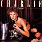 Charlie - Fight Dirty (Vinyl)