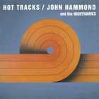 John Hammond - Hot Tracks (With Nighthawks) (Vinyl)