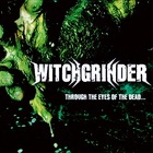 Witchgrinder - Through The Eyes Of The Dead...(EP)