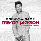 Trevor Jackson - Know Your Name (CDS)