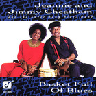 Jeannie & Jimmy Cheatham - Basket Full Of Blues