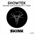 showtek - Wasting Our Lives (Wltp) (CDS)