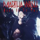 Martha Wash - Give It To You (CDS)