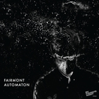 Fairmont - Automaton